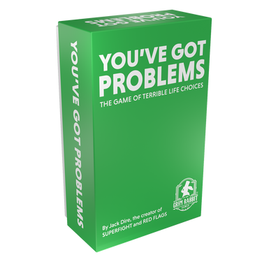 You've Got Problems Party Game